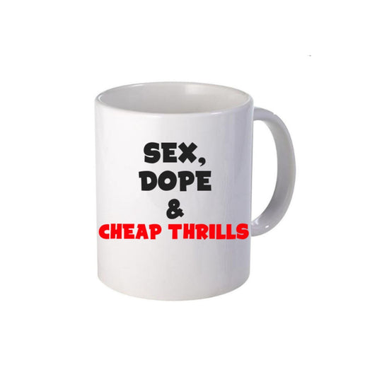 Sex, Dope & Cheap Thrills Mug